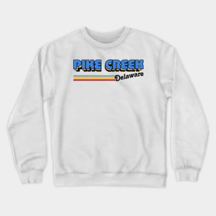 Pike Creek, Delaware / / Retro Styled Design Crewneck Sweatshirt